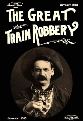 The Great Train Robbery! A Thrilling Western Epic Starring the Charismatic Gilbert M. 'Broncho Billy' Anderson!