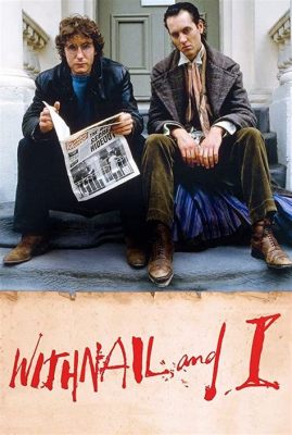 Varför inte ge Withnail & I en chans! En komedi om två arbetslösa skådespelare och deras kaotiska resa till landet?